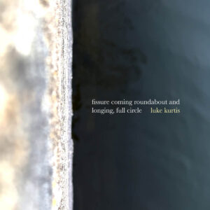 cover for "fissure..." music single by luke kurtis featuring an abstract photo